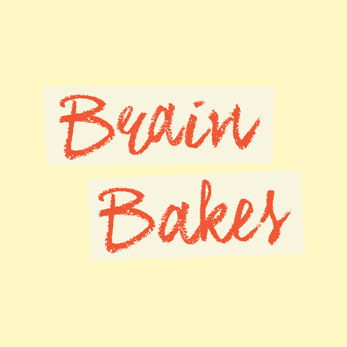 Brain Bakes